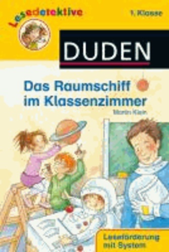 Lesedetektive - Das Raumschiff im Klassenzimmer, 1. Klasse.