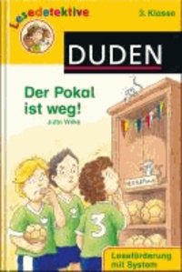 Lesedetektive - Der Pokal ist weg!, 3. Klasse - Leseförderung mit System.