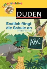 Lesedetektive - Endlich fängt die Schule an!.