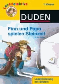 Lesedetektive - Finn und Papa spielen Steinzeit, 1. Klasse