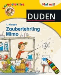 Lesedetektive Mal mit! - Zauberlehrling Mimo, 1. Klasse