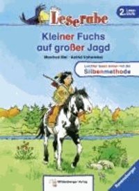 Leserabe 18. Lesestufe 2. Kleiner Fuchs auf großer Jagd.