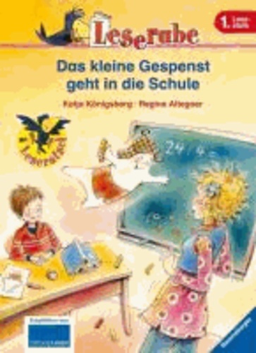 Leserabe: Das kleine Gespenst geht in die Schule.