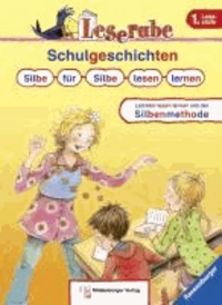 Leserabe mit Mildenberger. Leichter lesen lernen mit der Silbenmethode: Schulgeschichten. Silbe für Silbe lesen lernen