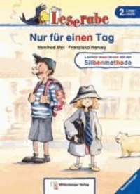 Leserabe mit Mildenberger. Leichter lesen lernen mit der Silbenmethode: Nur für einen Tag