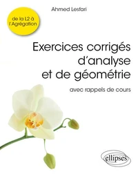 Exercices corrigés d’analyse et de géométrie