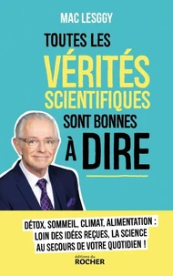 Toutes les vérités scientifiques sont bonnes à dire