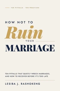 How Not to Ruin Your Marriage