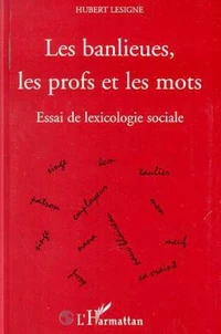 Les banlieues, les profs et les mots
