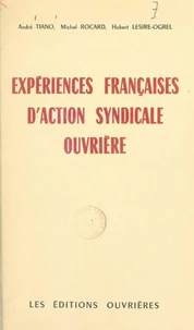 Expériences françaises d'action syndicale ouvrière