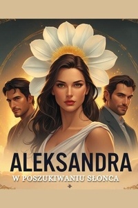 Aleksandra w poszukiwaniu słońca