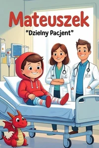 Mateuszek – dzielny pacjent.
