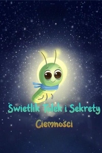 Świetlik Tolek i sekrety ciemności