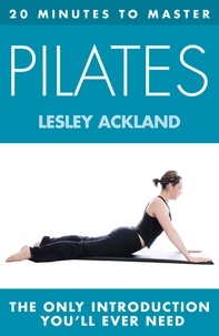 Lesley Ackland - 20 MINUTES TO MASTER ... PILATES.