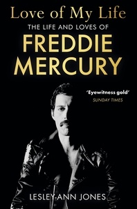 Lesley-Ann Jones - Love of My Life - The Life and Loves of Freddie Mercury.