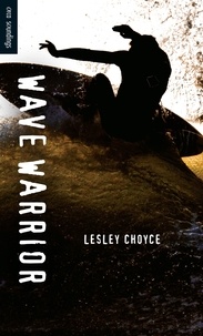 Lesley Choyce - Wave Warrior.