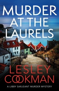 Lesley Cookman - Murder at the Laurels - A Libby Sarjeant Murder Mystery.