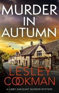 Lesley Cookman - Murder in Autumn - A Libby Sarjeant Murder Mystery.