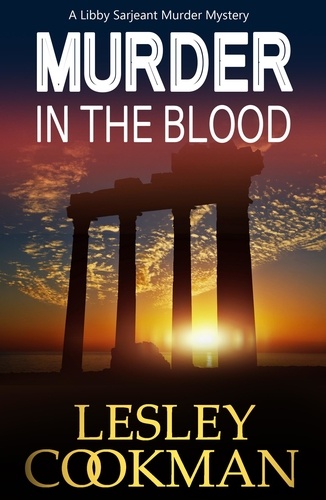 Murder in the Blood. A Libby Sarjeant Murder Mystery