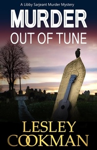 Lesley Cookman - Murder Out of Tune - A Libby Sarjeant Murder Mystery.