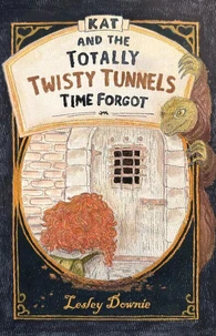 Kat and the Totally Twisty Tunnels Time Forgot