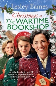 Lesley Eames - Christmas at the Wartime Bookshop - Book 3 in the feel-good WWII saga series about a community-run bookshop, from the bestselling author.