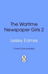 The Wartime Newspaper Girls Book 2