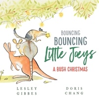 Lesley Gibbes et Doris Chang - Bouncing Bouncing Little Joeys - A Bush Christmas.