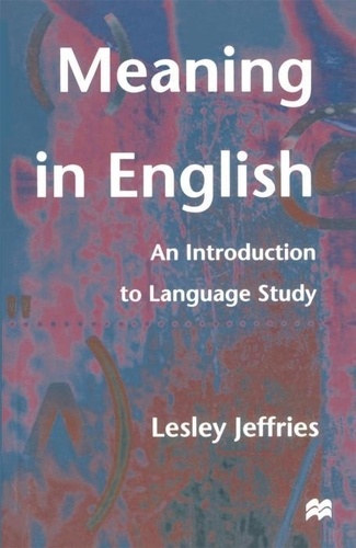 Lesley Jeffries - Meaning in English - An introduction to language study.