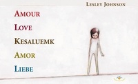 Lesley Johnson - Amour - Love ; Kesaluemk ; Amor ; Liebe.