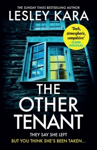 Lesley Kara - The Other Tenant - The spine-tingling new thriller from the Sunday Times bestselling author.