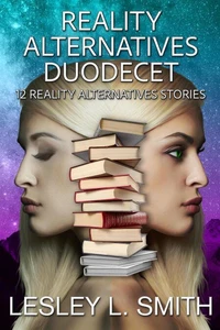 Reality Alternatives Duodecet