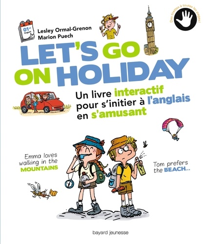 Lesley Ormal-Grenon et Marion Puech - Let's go on holiday - Un livre interactif pour s'initier à l'anglais en s'amusant.