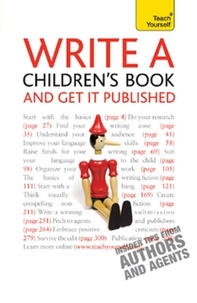 Lesley Pollinger et Allen Frewin Jone - Write A Children's Book - And Get It Published: Teach Yourself.