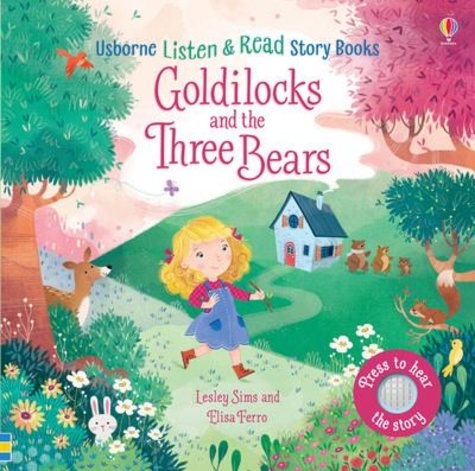 Lesley Sims et Elisa Ferro - Goldilocks and the Three Bears.