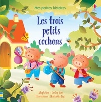 Lesley Sims et Raffaella Ligi - Les trois petits cochons.