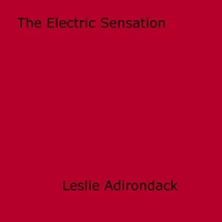 Leslie Adirondack - The Electric Sensation.