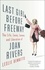 Last Girl Before Freeway. The Life, Loves, Losses, and Liberation of Joan Rivers