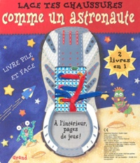 Leslie Bockol et Linda Solovic - Lace tes chaussures - Comme un astronaute ; En oreilles de lapins.