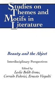 Leslie Boldt-irons et Ernesto Virgulti - Beauty and the Abject - Interdisciplinary Perspectives.