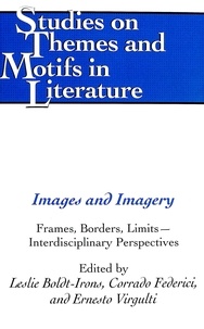 Leslie Boldt-irons et Ernesto Virgulti - Images and Imagery - Frames, Borders, Limits – Interdisciplinary Perspectives.