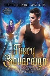  Leslie Claire Walker - Faery Sovereign - The Faery Chronicles, #3.