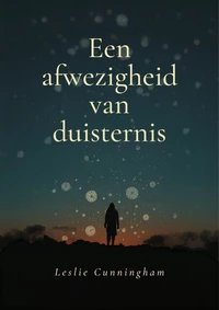 Een afwezigheid van duisternis