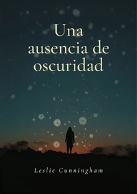 Una ausencia de oscuridad