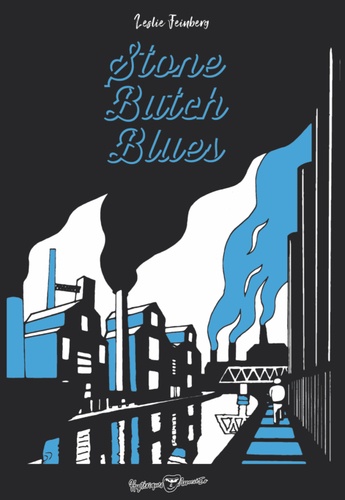 Leslie Feinberg - Stone Butch Blues.