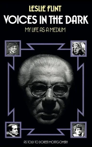 Voices in the Dark: My Life as a Medium