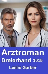Arztroman Dreierband 1015