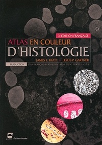 Leslie Gartner et James L. Hiatt - Atlas en couleur d'histologie.