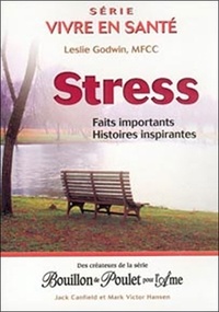 Leslie Godwin - Stress - Faits importants, histoires inspirantes.
