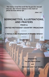  Leslie Goode - Sermonettes, Illustrations, and Prayers from a United Methodist Country Preacher, Vol 2 - Country Preacher, #2.